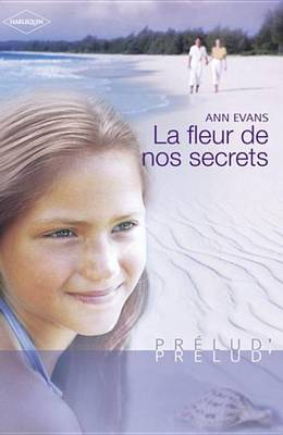 Book cover for La Fleur de Nos Secrets (Harlequin Prelud')
