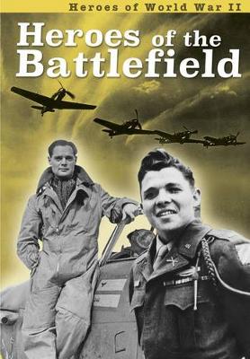 Book cover for Heroes of the Battlefield (Heroes of World War II)