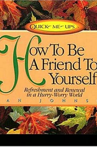 Cover of How to Be a Friend to Yourself