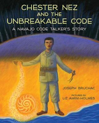 Book cover for Chester Nez and the Unbreakable Code
