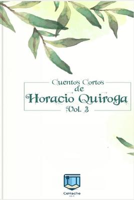 Book cover for Cuentos Cortos de Horacio Quiroga