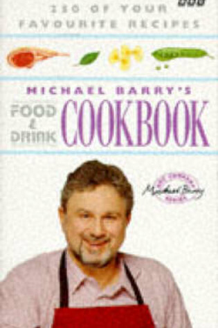 Cover of Michael Barry's Food and Drink Cook Book