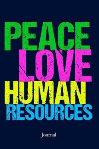 Cover of Peace Love Human Resources Journal