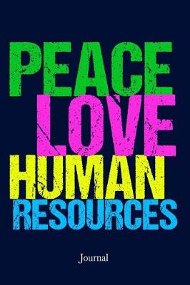 Book cover for Peace Love Human Resources Journal