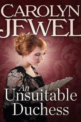 Cover of An Unsuitable Duchess