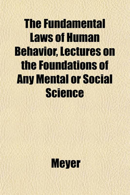 Book cover for The Fundamental Laws of Human Behavior, Lectures on the Foundations of Any Mental or Social Science