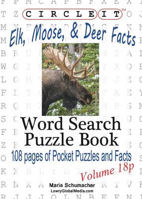 Book cover for Circle It, Elk, Moose, and Deer Facts, Pocket Size, Word Search, Puzzle Book