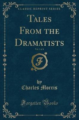 Book cover for Tales from the Dramatists, Vol. 3 of 4 (Classic Reprint)