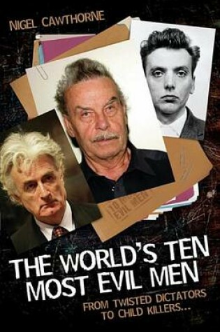 Cover of The World's Ten Most Evil Men