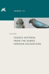 Book cover for Faience Material from the Samos Heraion Excavations