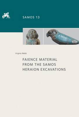 Cover of Faience Material from the Samos Heraion Excavations