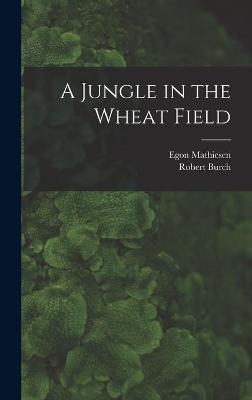 Book cover for A Jungle in the Wheat Field