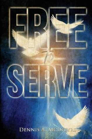 Cover of Free To Serve