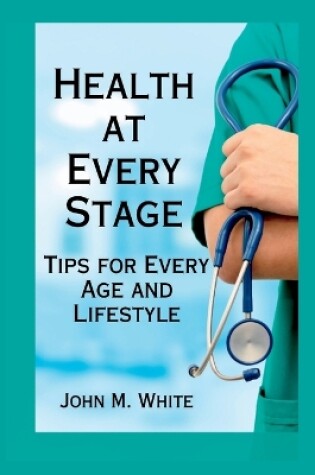 Cover of Health at Every Stage