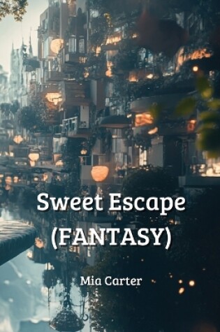 Cover of Sweet Escape (FANTASY)