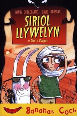 Cover of Cyfres Bananas Coch: Siriol Llywelyn a Dial y Bwgan