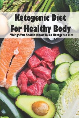 Book cover for Ketogenic Diet For Healthy Body