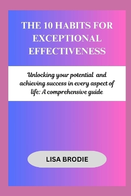 Book cover for The 10 habits for exceptional effectiveness