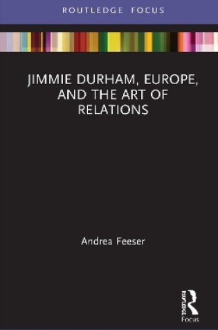 Cover of Jimmie Durham, Europe, and the Art of Relations