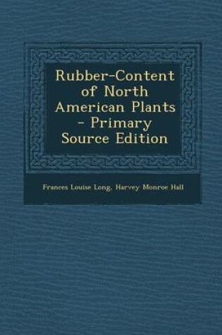 Cover of Rubber-Content of North American Plants