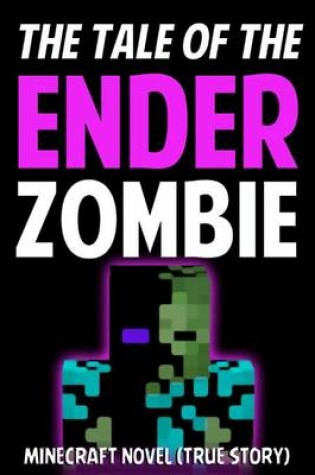 Cover of The Tale of the Ender Zombie