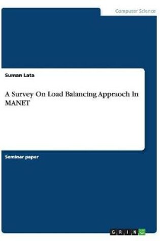 Cover of A Survey On Load Balancing Appraoch In MANET