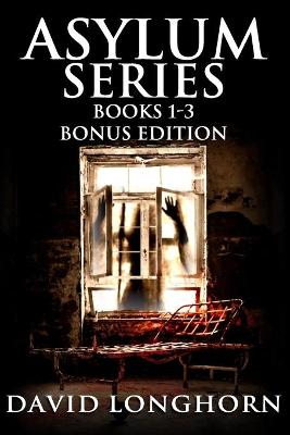 Book cover for Asylum Series Books 1 - 3 Bonus Edition