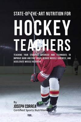 Book cover for State-Of-The-Art Nutrition for Hockey Teachers