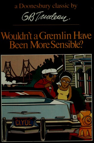 Cover of Wouldn't a Gremlin Have Been More Sensible?