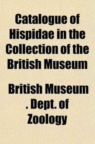 Cover of Catalogue of Hispidae in the Collection of the British Museum