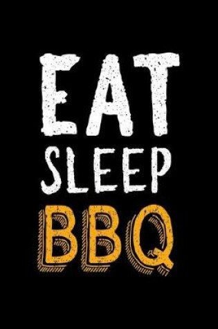 Cover of Eat Sleep BBQ