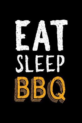 Book cover for Eat Sleep BBQ