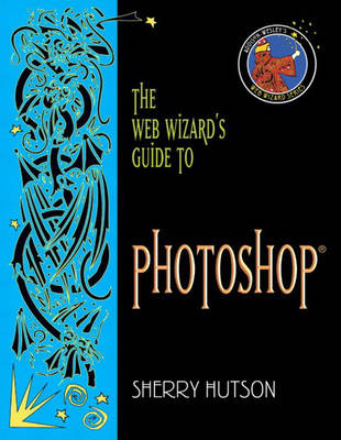 Book cover for The Web Wizard's Guide to Photoshop