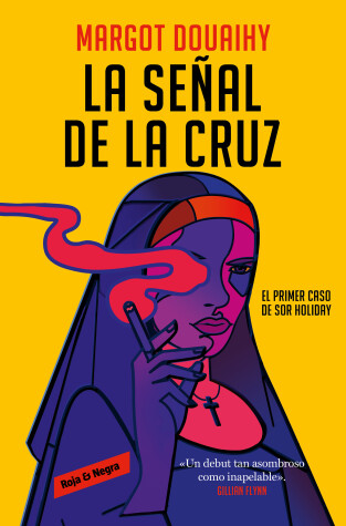 Book cover for La señal de la cruz: El primer caso de sor Holiday / Scorched Grace