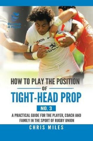 Cover of How to Play the Position of Tight-Head Prop (No. 3)