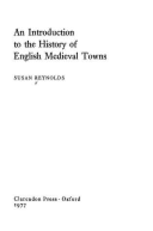 Cover of An Introduction to the History of English Mediaeval Towns