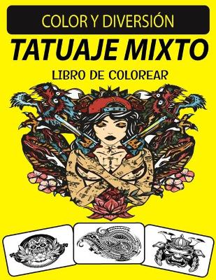 Book cover for Tatuaje Mixto Libro de Colorear