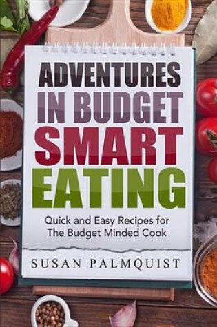 Cover of Adventures in Budget Smart Eating
