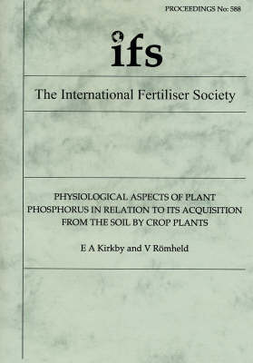 Book cover for Physiological Aspects of Plant Phosphorus in Relation to Its Acquisition from the Soil by Plants