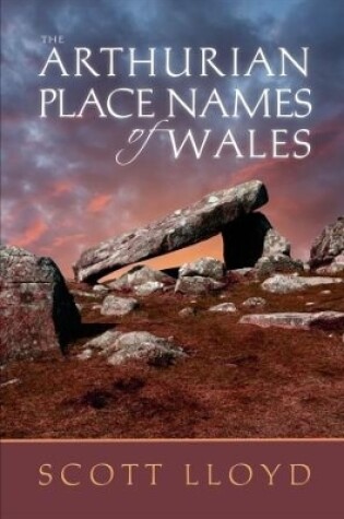 Cover of The Arthurian Place Names of Wales