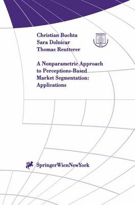 Book cover for A Nonparametric Approach to Perceptions-Based Market Segmentation: Applications