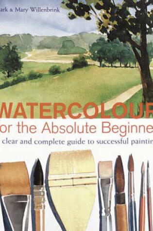 Cover of Watercolour for the Absolute Beginner