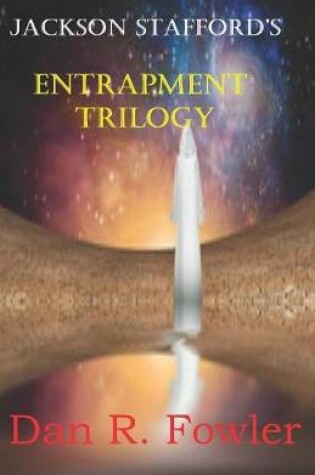 Cover of Jackson Stafford's Entrapment Trilogy