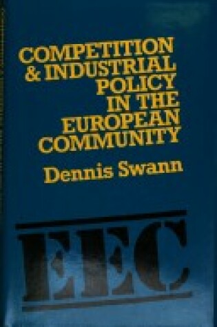 Cover of Competition and Industrial Policy in the European Communities