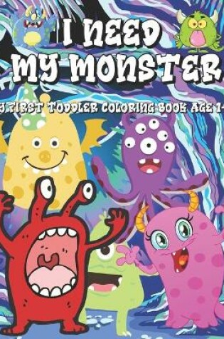 Cover of I Need My Monster