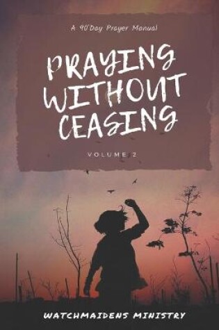 Cover of Praying Without Ceasing Volume 2