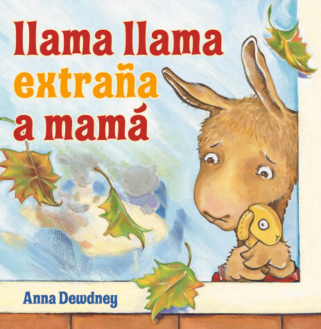 Book cover for Llama Llama extraña a Mamá (Llama Llama Misses Mama Spanish Edition)