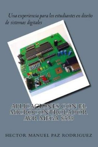 Cover of Aplicaciones Con El Microcontrolador Avr Mega 8535