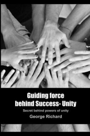 Cover of Guiding Force Behind Success- Unity