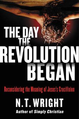 Book cover for The Day the Revolution Began